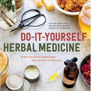 Do-It-Yourself Herbal Medicine: Home-Crafted Remedies for Health and Beauty -- S
